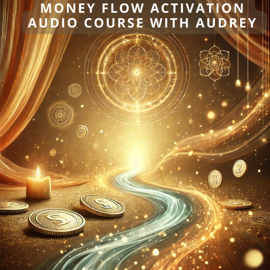 Money Flow Activation Course (Mp4a) 3-Part Audio Journey with Audrey