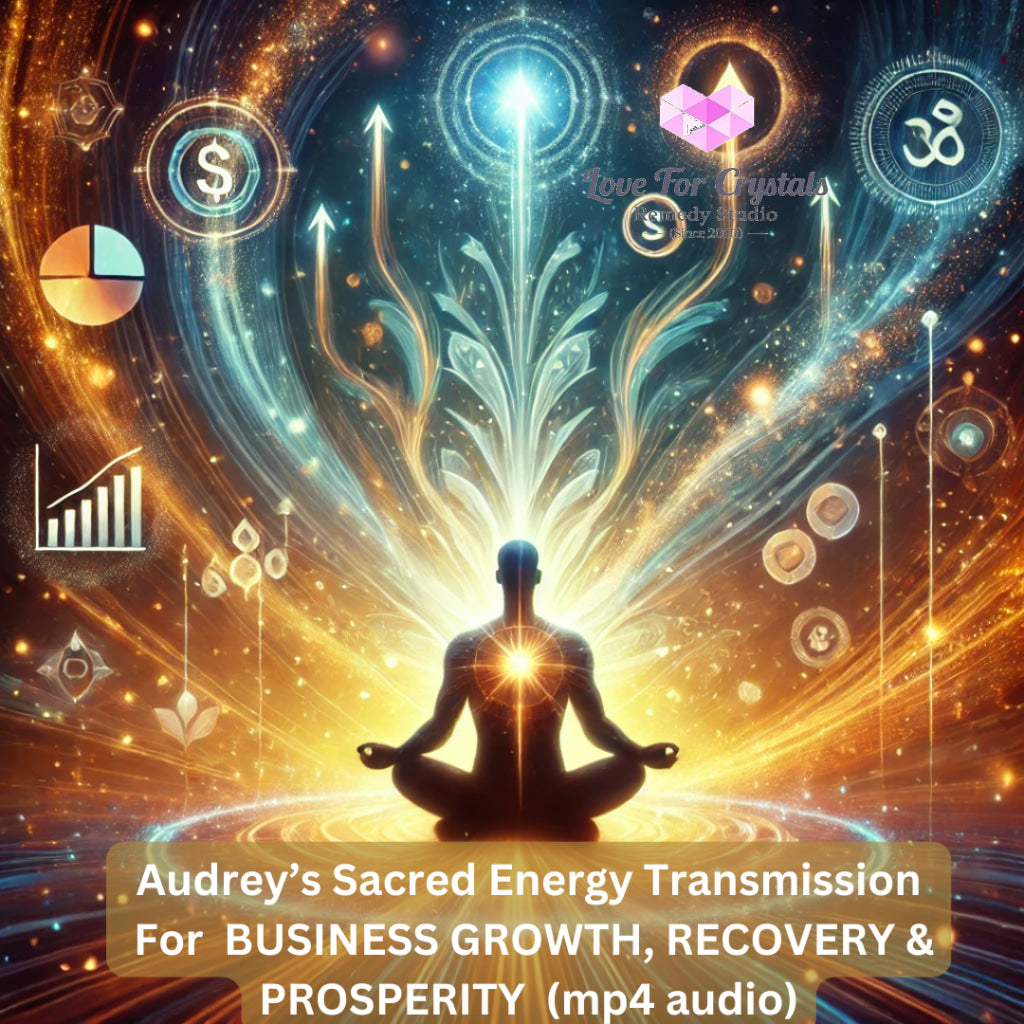 Audrey’s Sacred Energy Transmission For Business Growth Recovery & Prosperity (Mp4 audio) Mp4 Digital downloads
