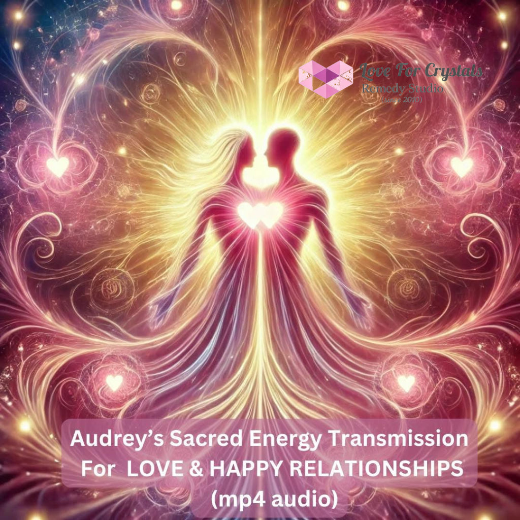 Audrey’s Sacred Energy Transmission For Love & Happy Relationships (Mp4 Audio) Mp4 Digital downloads