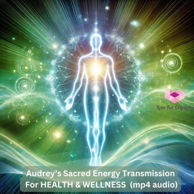Audrey’s Sacred Transmission For Health & Wellness (mp4 audio) Mp4 Digital downloads
