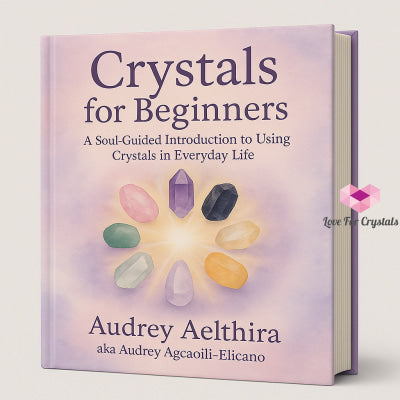 Crystals For Beginners Mini Guide (Free Download) by Audrey Aelthira Ebook