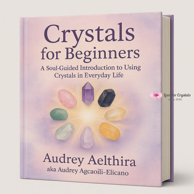 Crystals For Beginners Mini Guide (Free Download) by Audrey Aelthira Ebook