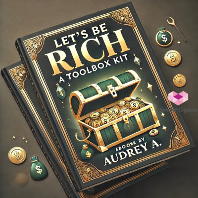 Let’s Be Rich: A Toolbox Kit E-Book By Audrey Agcaoili- Elicano Ebook