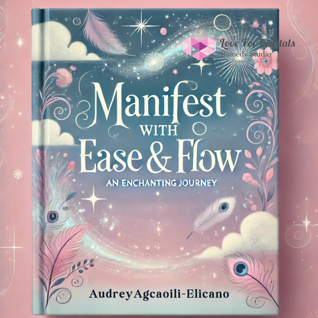 Manifest With Ease & Flow: An Enchanting Journey E-Book By Audrey Agcaoili-Elicano Ebook