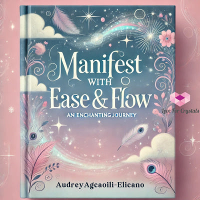 Manifest With Ease & Flow: An Enchanting Journey E-Book By Audrey Agcaoili-Elicano Ebook