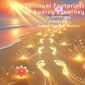Spiritual Footprints Of Audrey’s Journey E-Book (Free)