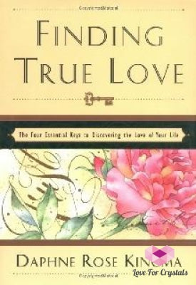 Book- Finding True Love: The Four Essential Keys To Discovering The Love Of Your Life By Daphne Rose